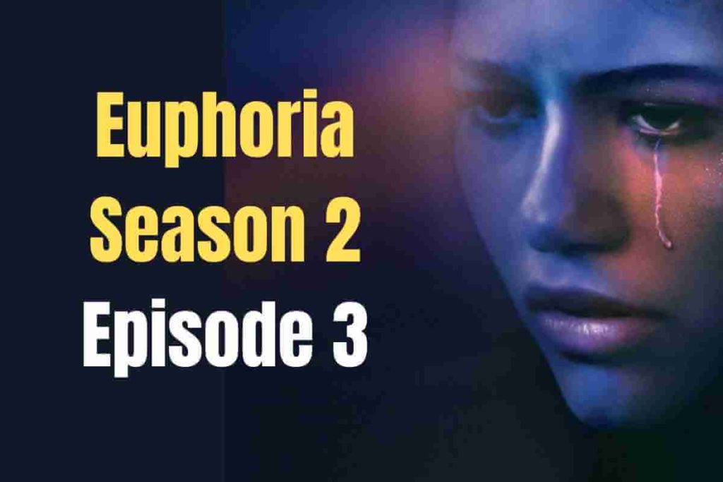 Euphoria Season 2 Episode 3 Spoilers Does Rue Have a New Plan (1) (1)