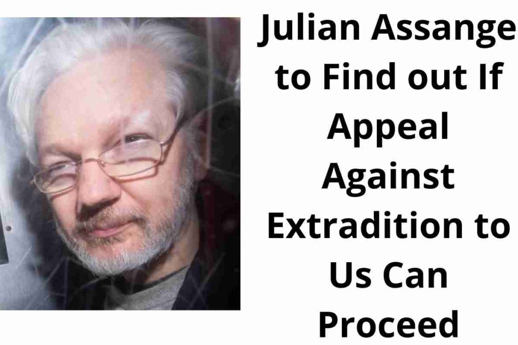Julian Assange to Find out If Appeal Against Extradition to Us Can Proceed (1)