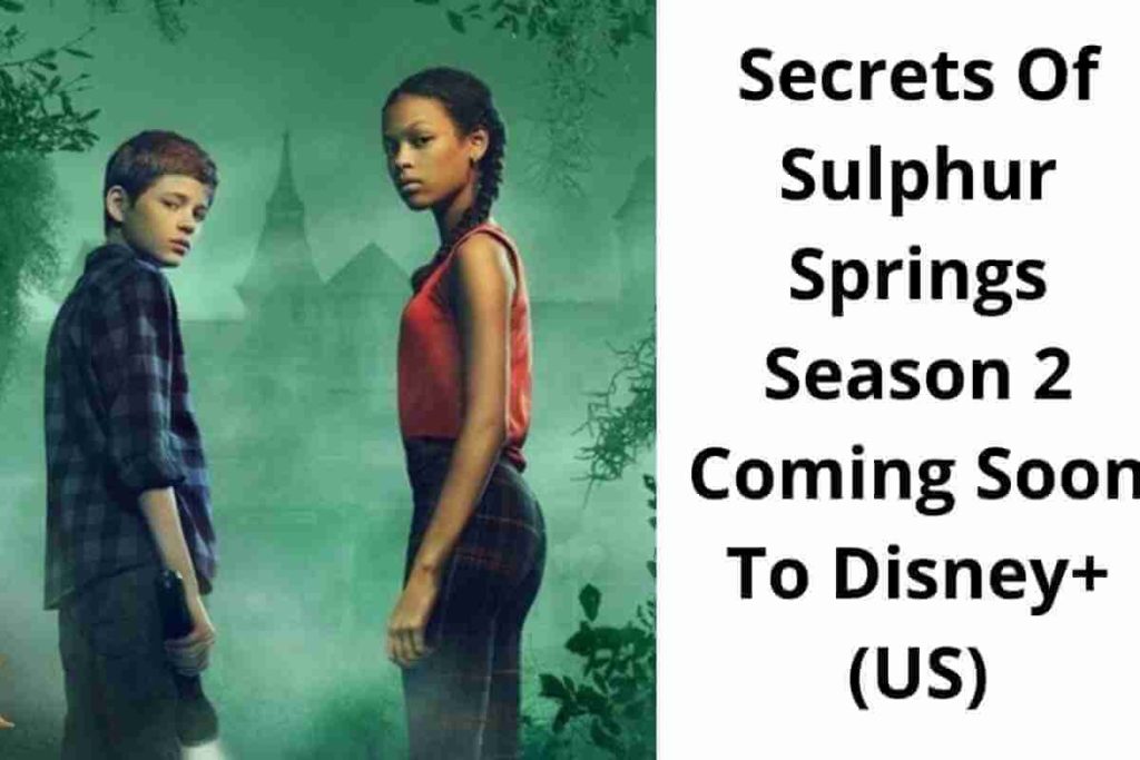 Secrets Of Sulphur Springs Season 2 Coming Soon To Disney+ (US) (1)