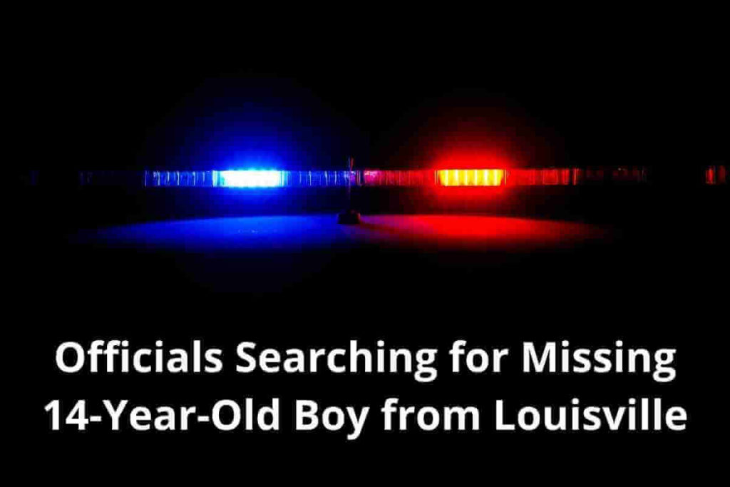 Officials Searching for Missing 14-Year-Old Boy from Louisville (1)