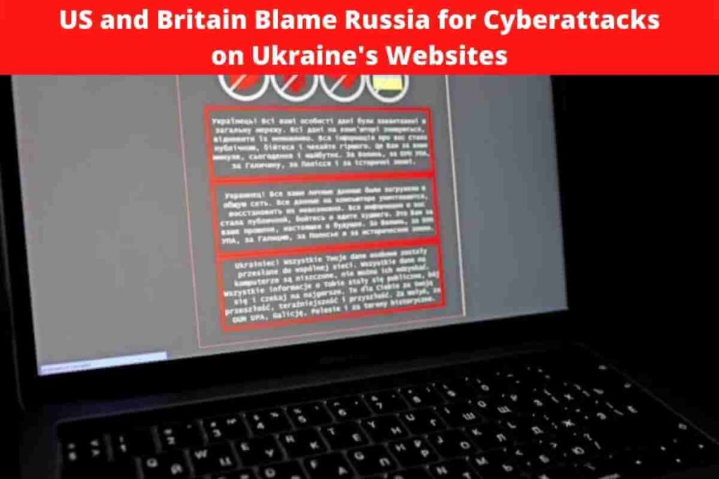 Us and Britain Blame Russia for Cyberattacks on Ukraine's Websites