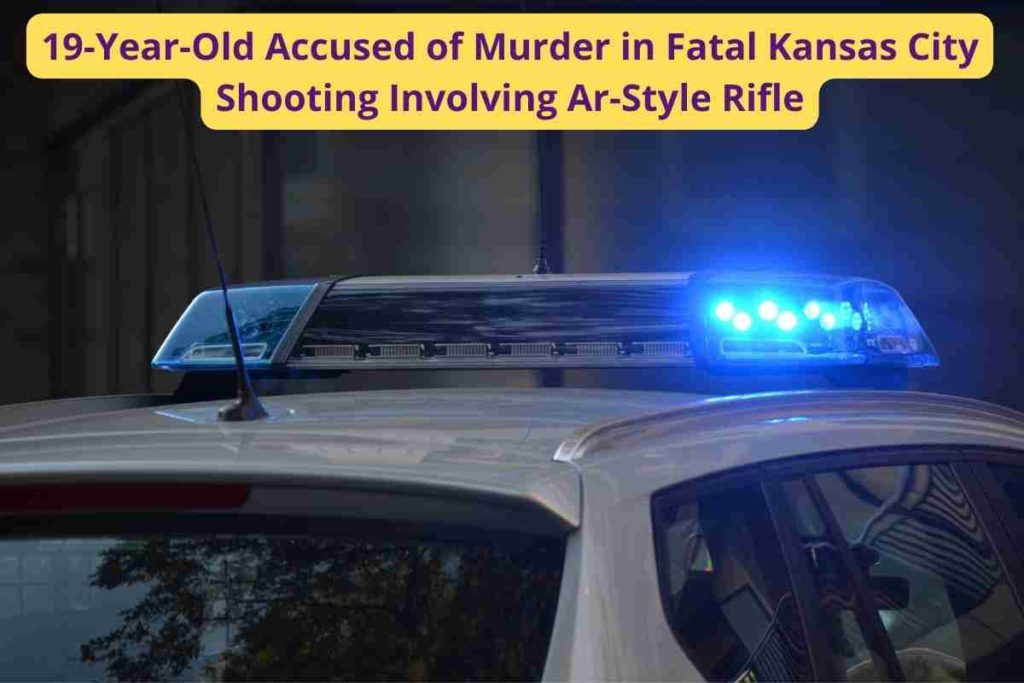 19-Year-Old Accused of Murder in Fatal Kansas City Shooting Involving Ar-Style Rifle