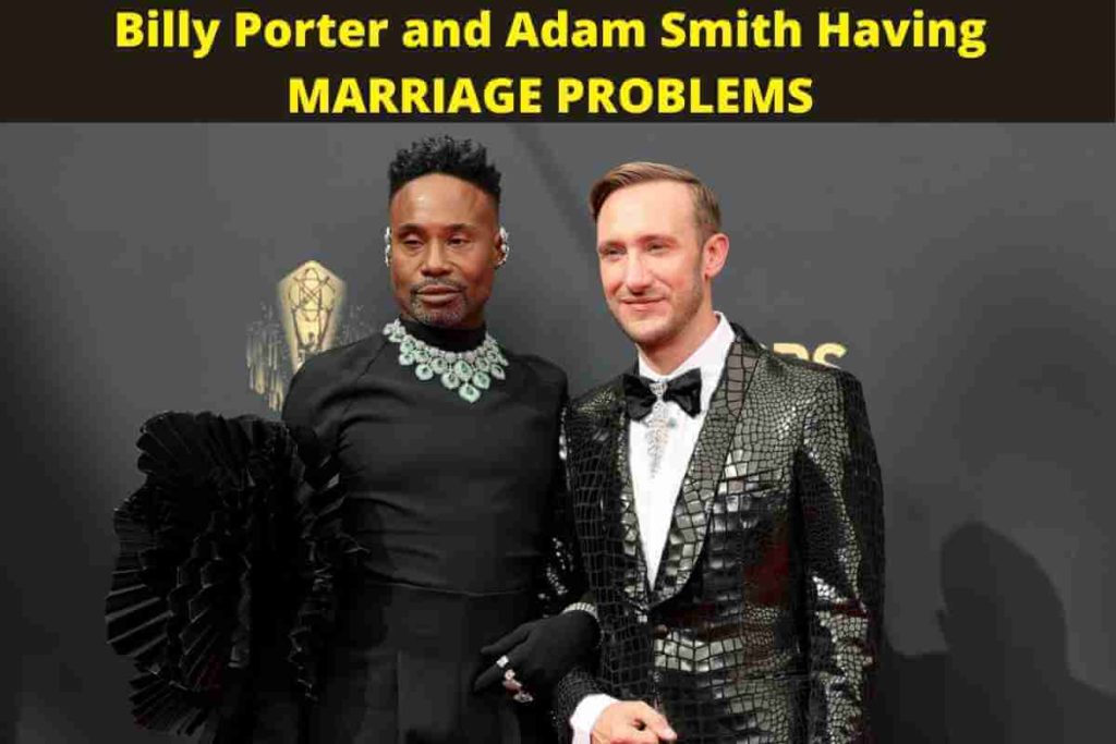 Billy Porter and Adam Smith Having MARRIAGE PROBLEMS: Here’s What Actually Happening