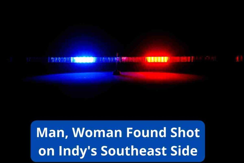 Man, Woman Found Shot on Indy's Southeast Side