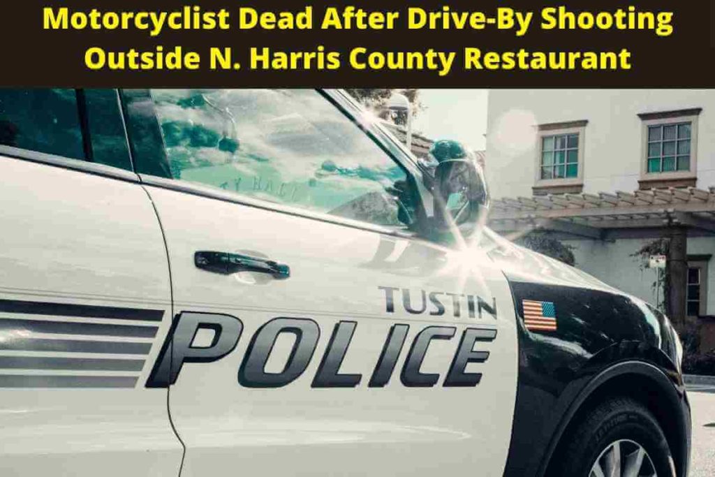 Motorcyclist Dead After Drive-By Shooting Outside N. Harris County Restaurant