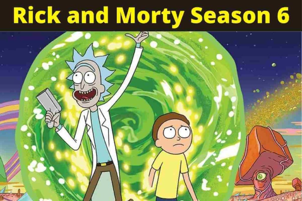 Rick and Morty Season 6: Release Date Updates