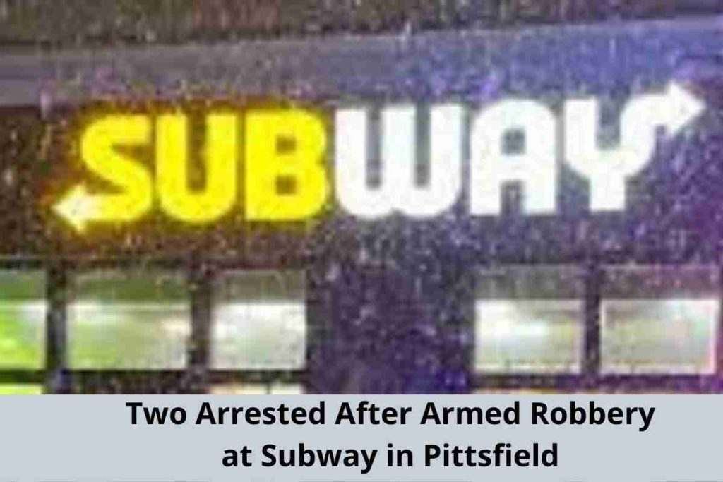 Two Arrested After Armed Robbery at Subway in Pittsfield (1)