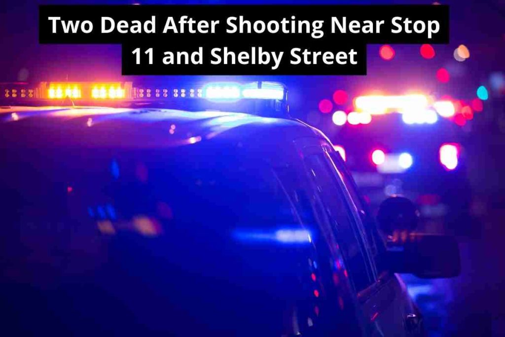 Two Dead After Shooting Near Stop 11 and Shelby Street