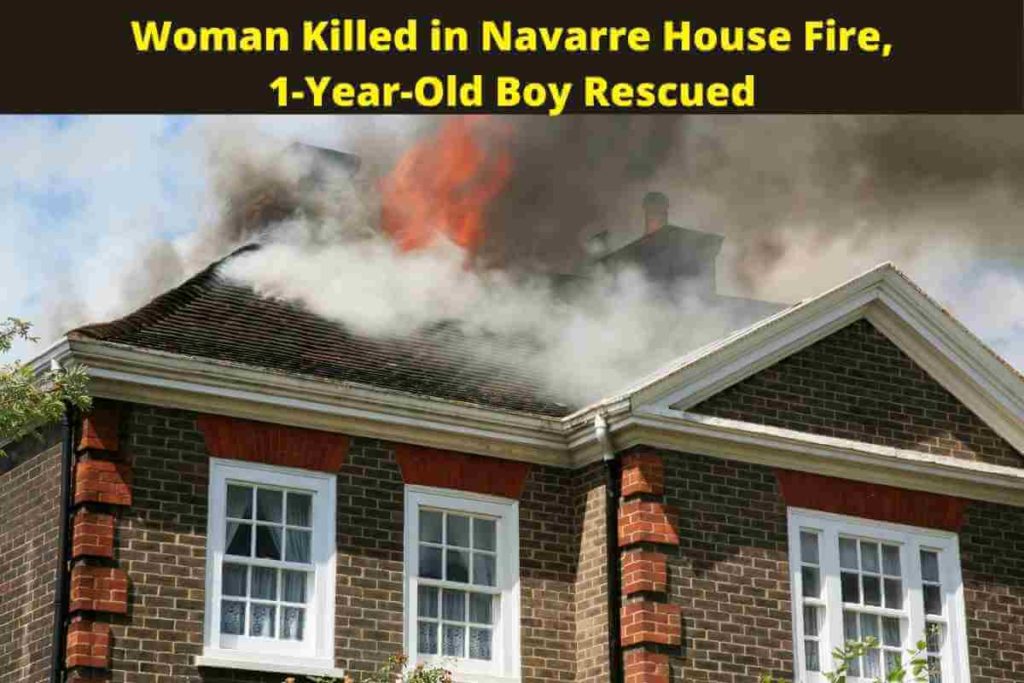Woman Killed in Navarre House Fire, 1-Year-Old Boy Rescued