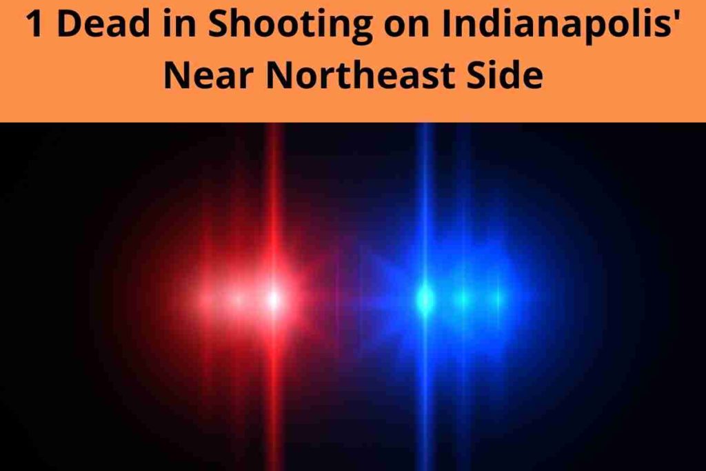 1 Dead in Shooting on Indianapolis' Near Northeast Side