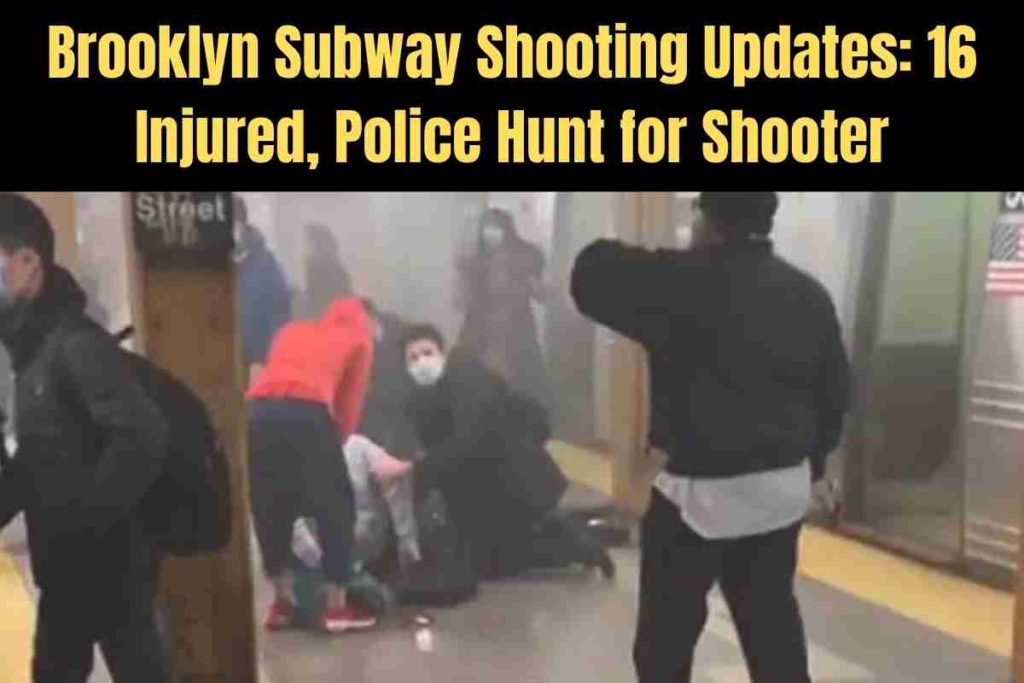 Brooklyn Subway Shooting Updates 16 Injured, Police Hunt for Shooter
