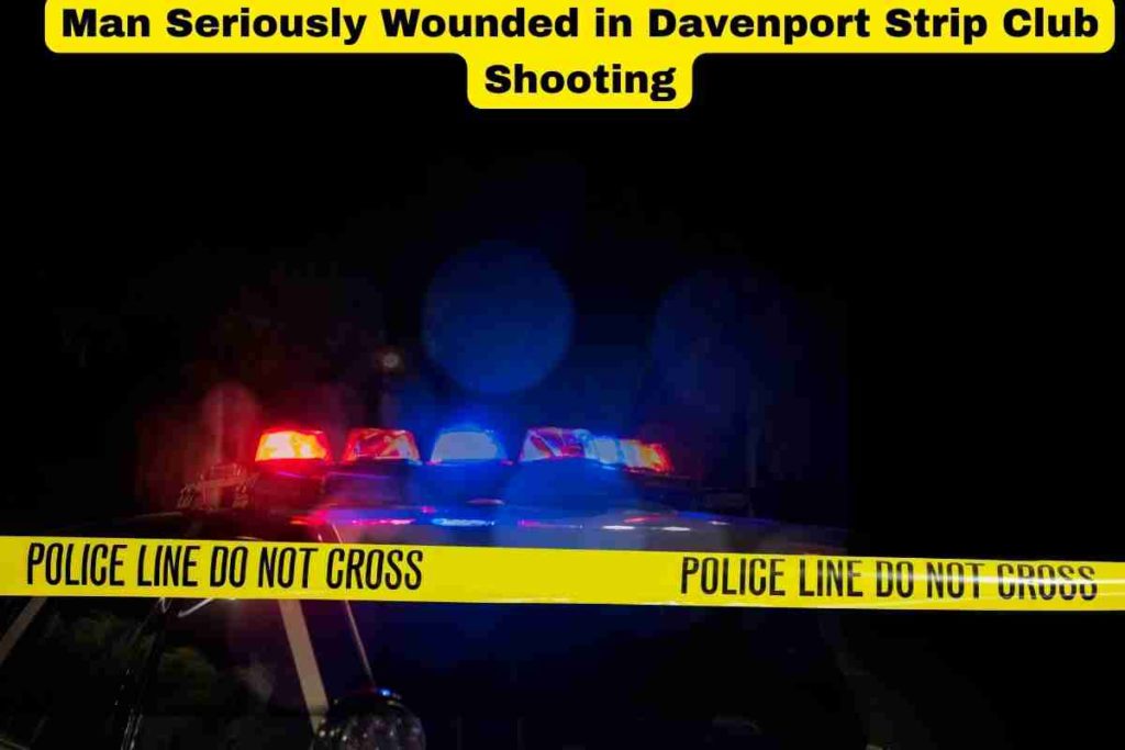 Man Seriously Wounded in Davenport Strip Club Shooting