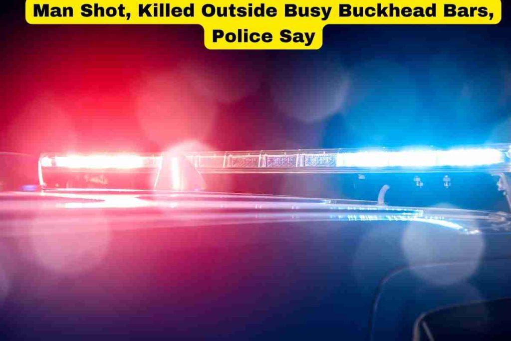 Man Shot, Killed Outside Busy Buckhead Bars, Police Say