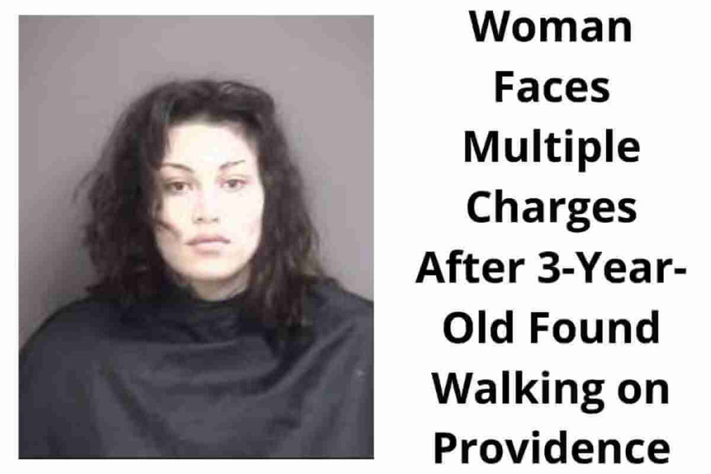 Woman Faces Multiple Charges After 3-Year-Old Found Walking on Providence (1)