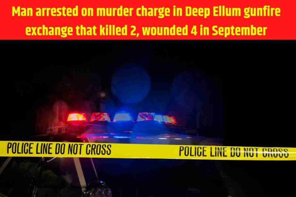 Man arrested on murder charge in Deep Ellum gunfire exchange that killed 2, wounded 4 in September (1)
