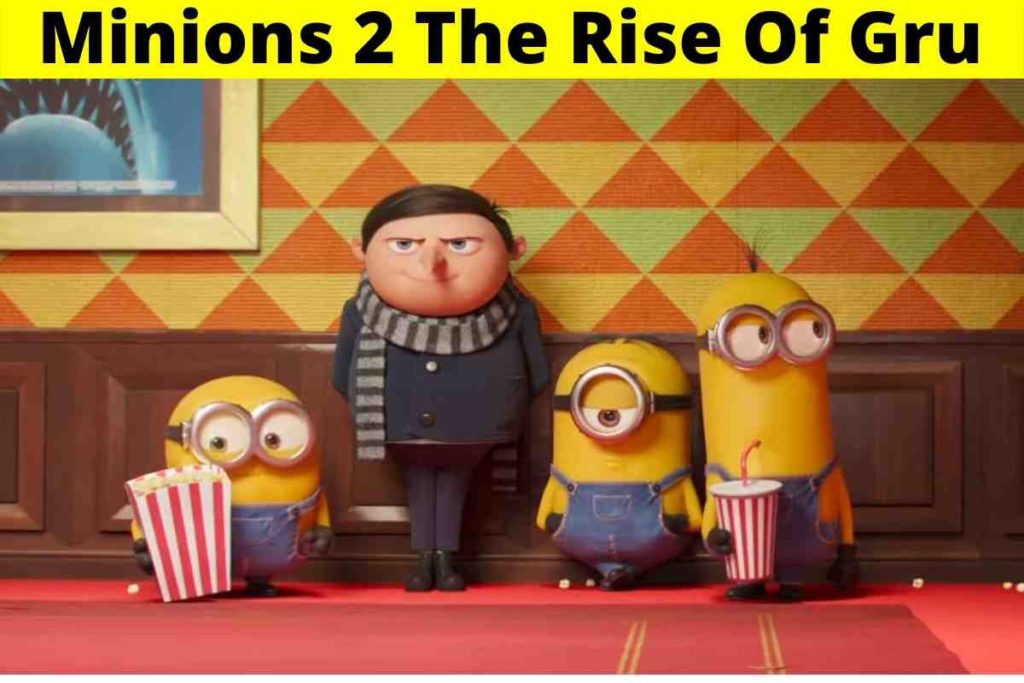 Minions 2 The Rise Of Gru: Release Date & Other Details