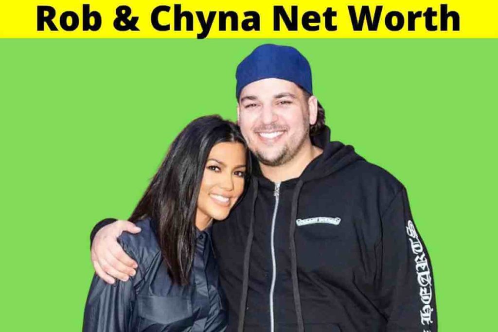 Rob & Chyna Net Worth Everything You Need To Know