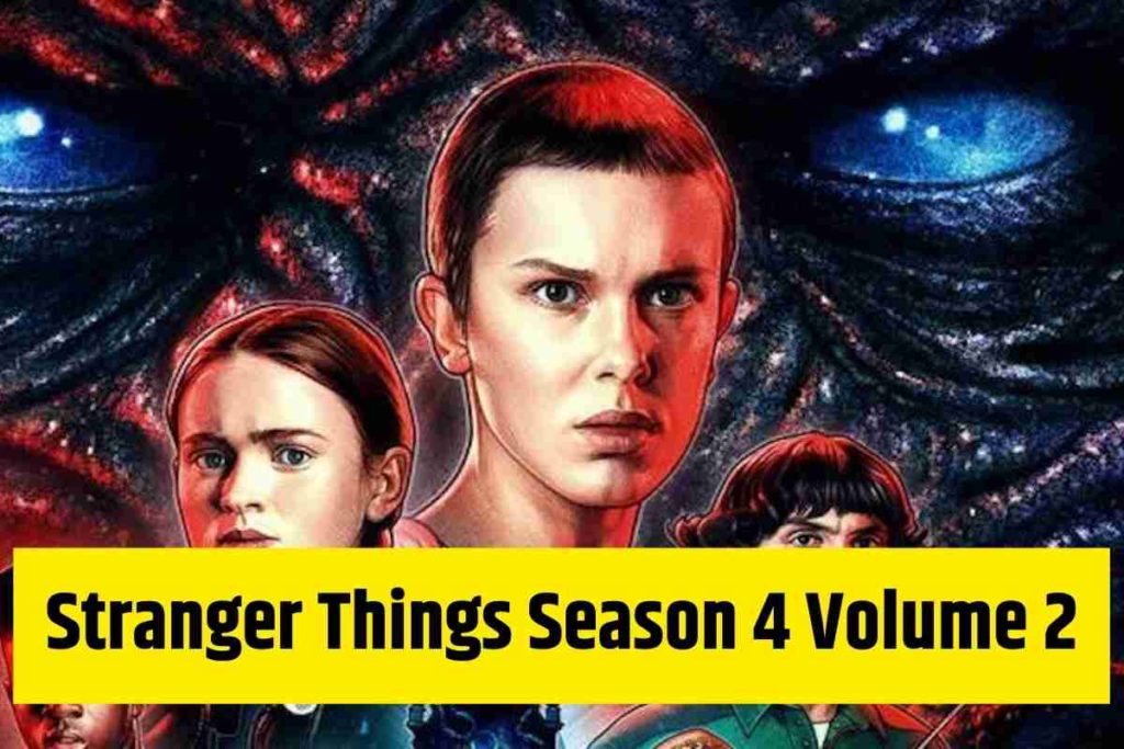 Stranger Things Season 4 Volume 2 Everything We Know