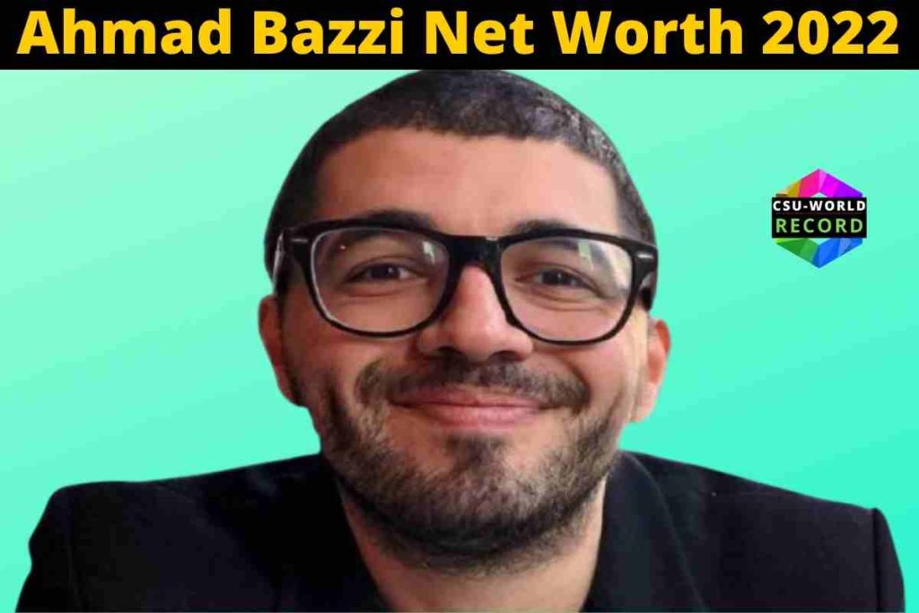 Ahmad Bazzi Net Worth 2022
