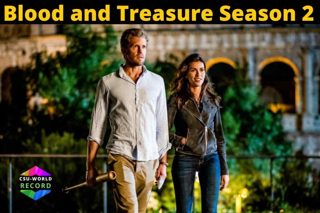 Blood and Treasure Season 2: Release Date & Other Updates