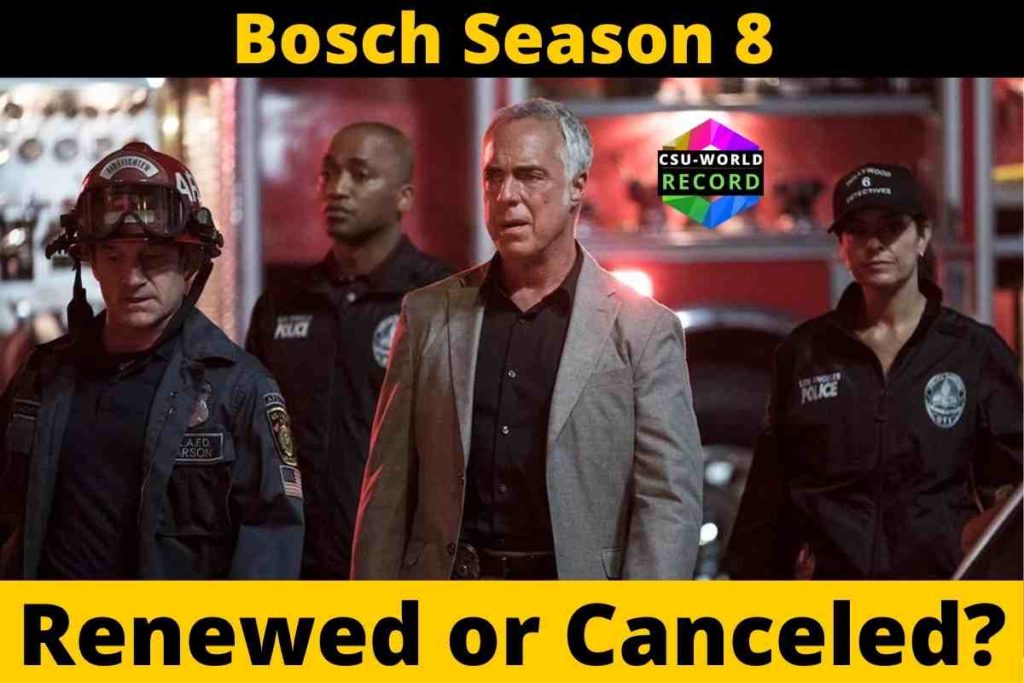 Bosch Season 8 Release Date: Renewed or Canceled?