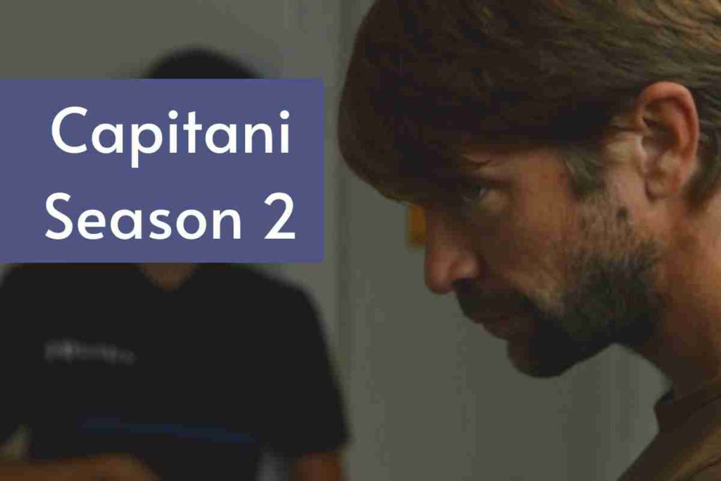 Capitani Season 2 Ending, Explained Is Grace Dead Or Alive What Happened To Arthur Koenig And Andreea