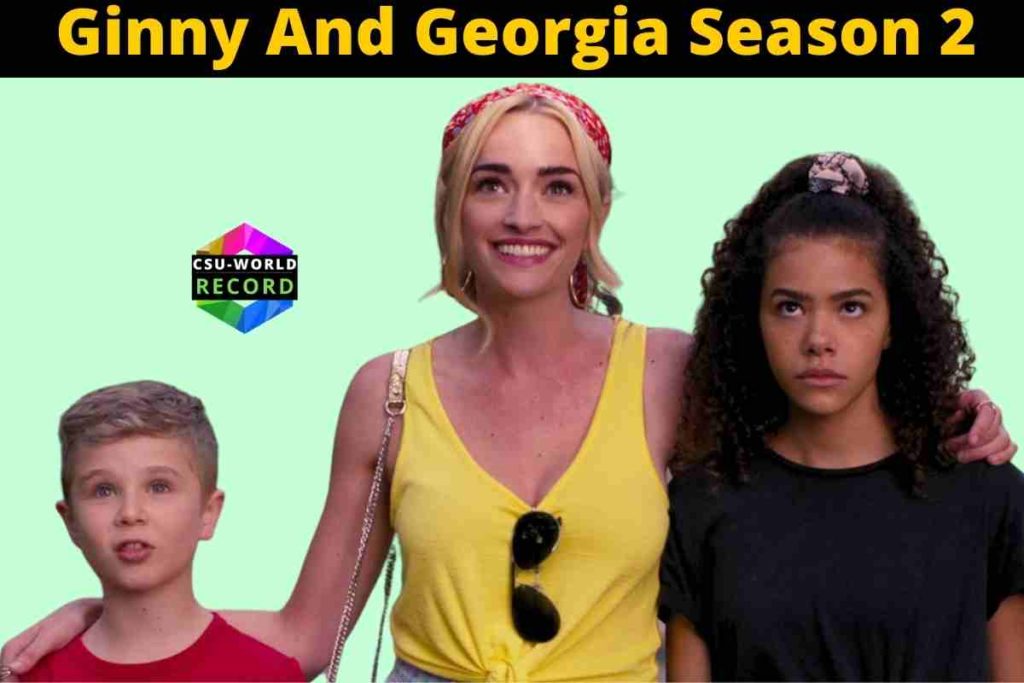 Ginny And Georgia Season 2: Release Date, Plot and Where to Watch
