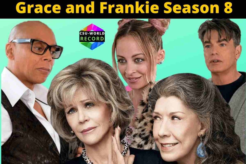 Grace and Frankie Season 8: Release Date and Where to Watch