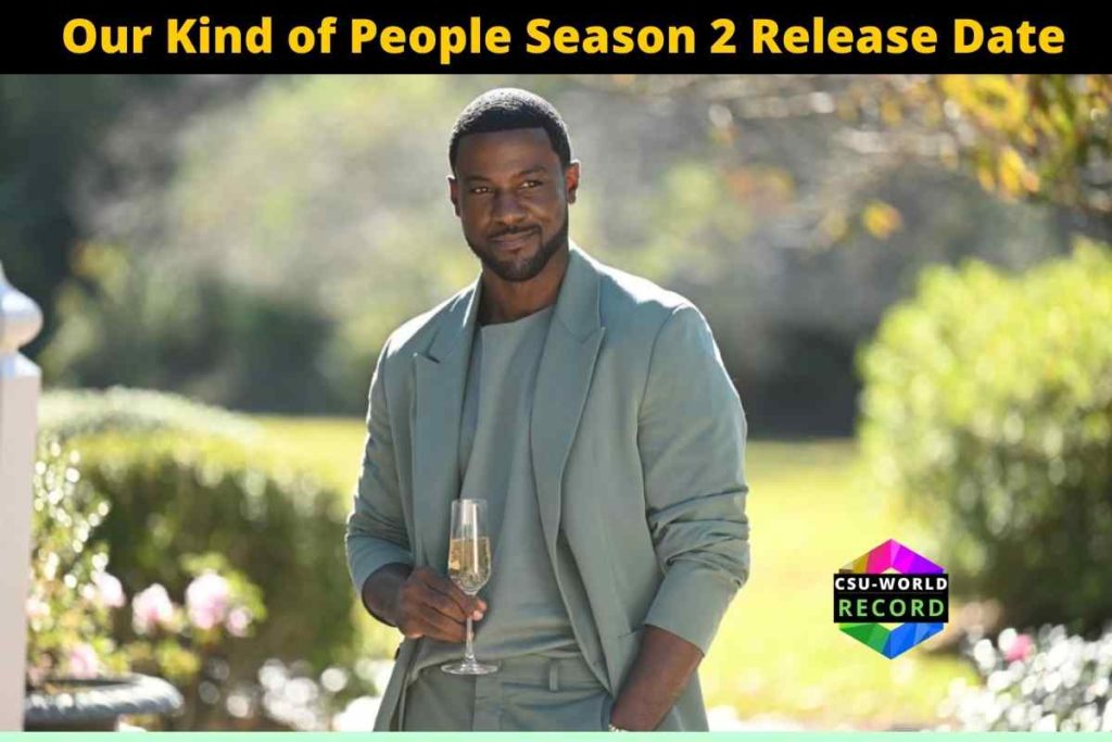 Our Kind of People Season 2 Release Date