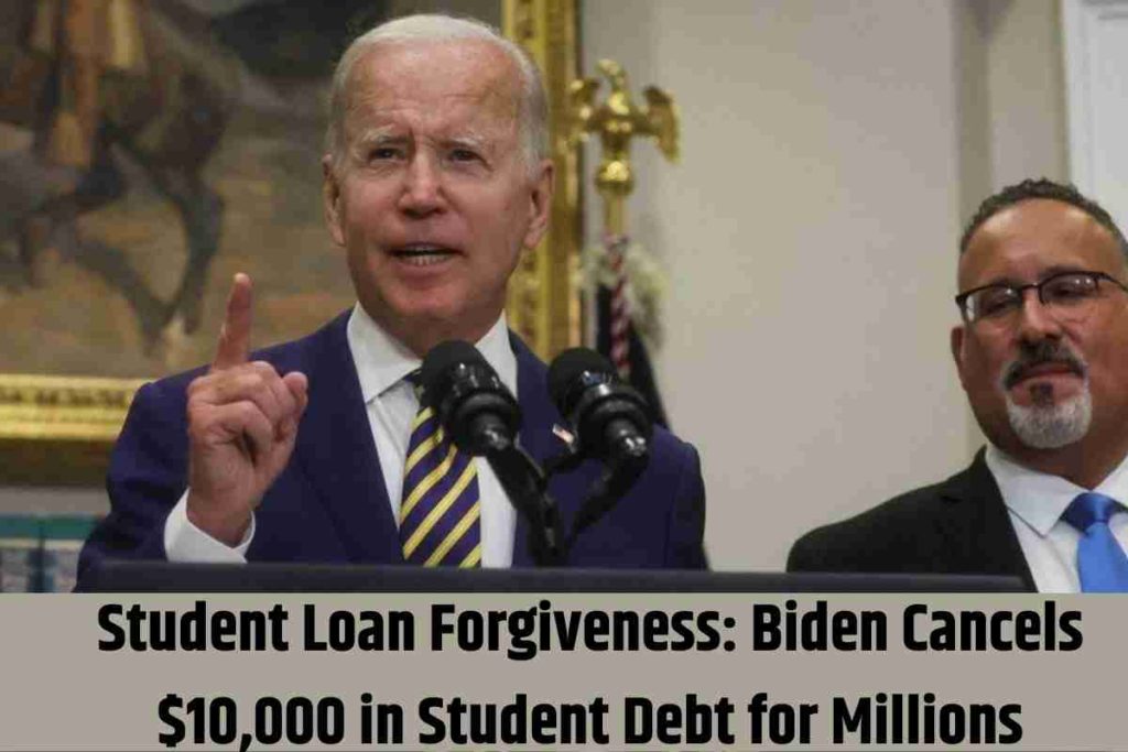 10k Student Loan Forgiveness Biden Cancels $10,000 in Student Debt for Millions