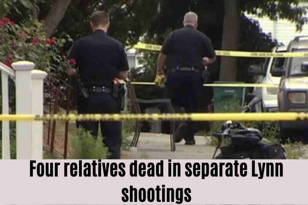 Four relatives dead in separate Lynn shootings