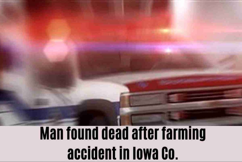 Man found dead after farming accident in Iowa Co.