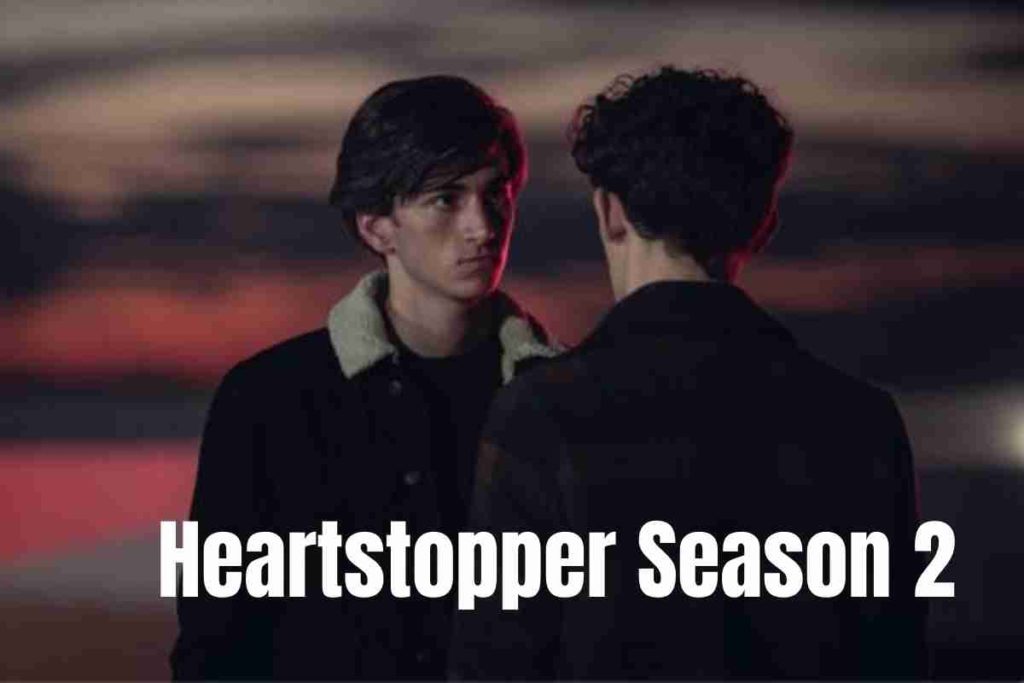 Release Information for Heartstopper Season 2 Cast, Plot, Trailer, and More