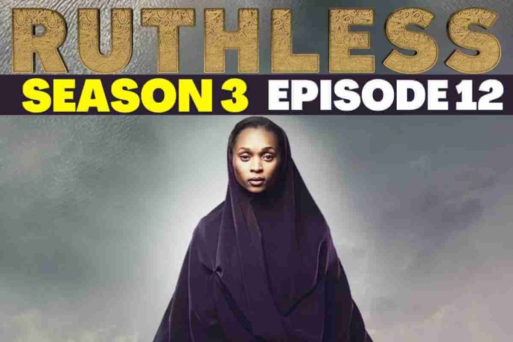 Ruthless Season 3 Episode 12 Air Date – All We Know! (1)