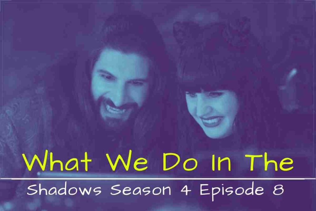 What We Do In The Shadows Season 4 Episode 8
