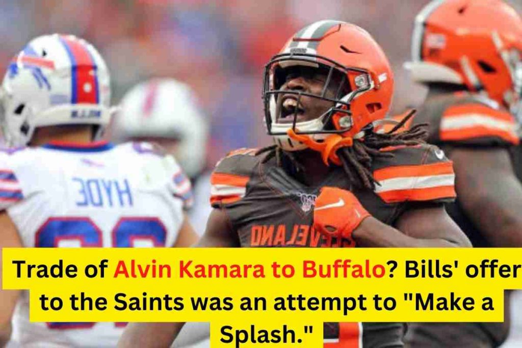 Trade of Alvin Kamara to Buffalo Bills' offer to the Saints was an attempt to Make a Splash.